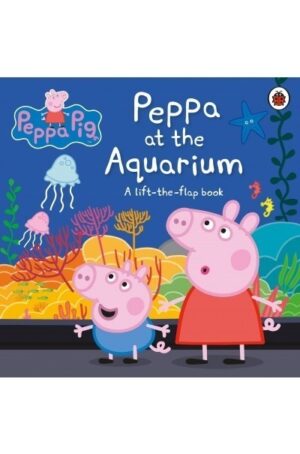Peppa Pig: At the Aquarium Lift-flap Book