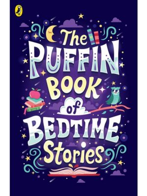 The Puffin Book Of Bedtime Stories: Big Dreams For Every Child